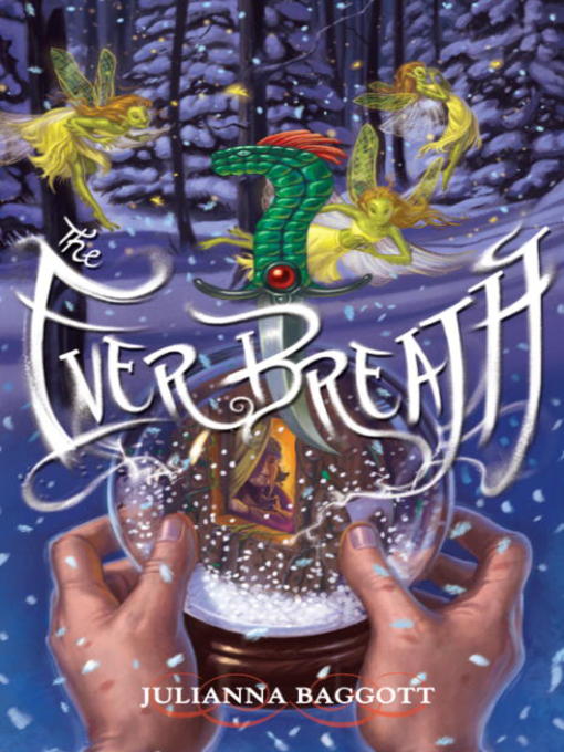Title details for The Ever Breath by Julianna Baggott - Available